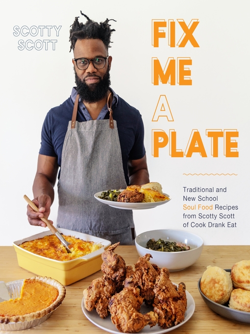 Title details for Fix Me a Plate by Scotty Scott - Available